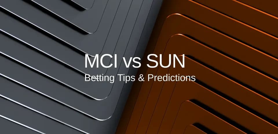 Graphic featuring MCI vs SUN betting tips and predictions