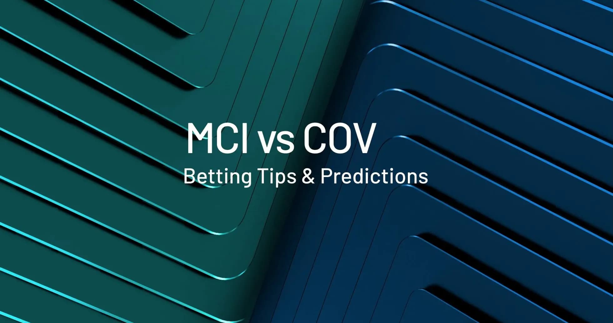 Graphic displaying MCI vs COV betting tips and predictions