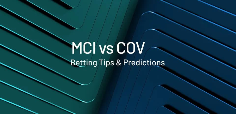 Graphic displaying MCI vs COV betting tips and predictions