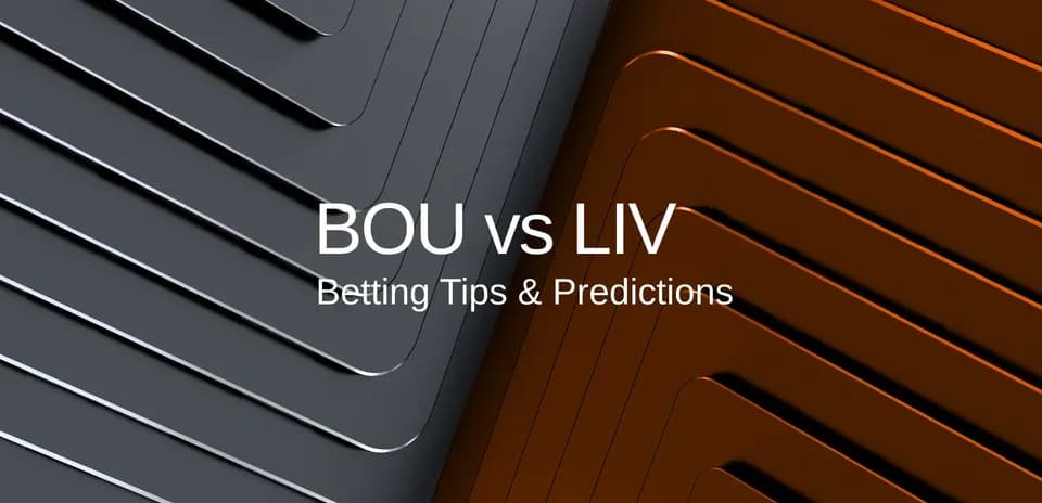Graphic featuring BOU vs LIV betting tips and predictions