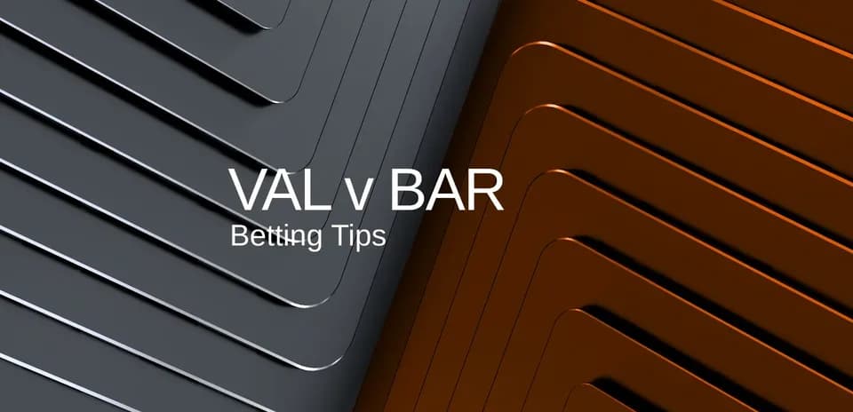 Graphic displaying VAL v BAR betting tips