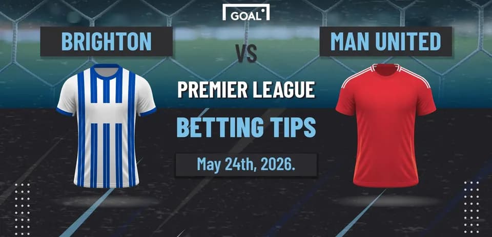 Brighton vs Man United Premier League betting tips Brighton vs Man United Premier League betting tips