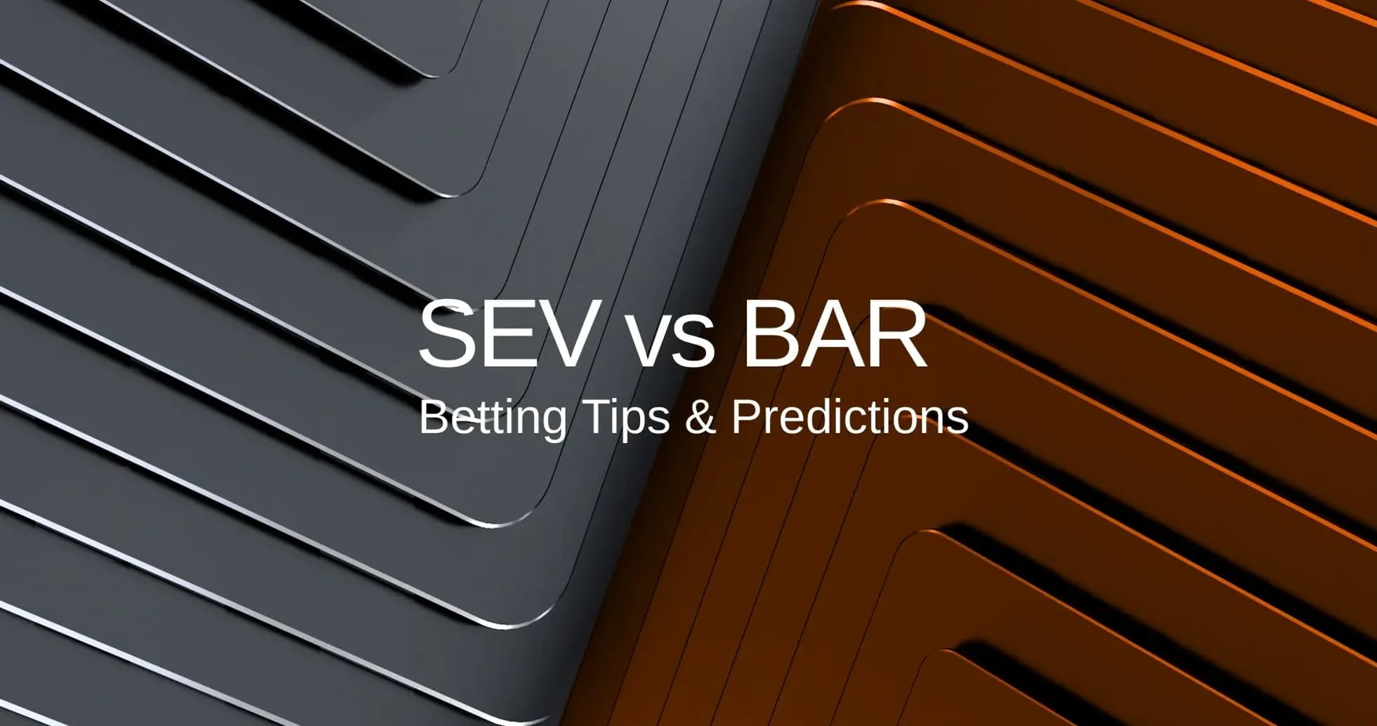 SEV vs BAR betting tips and predictions graphic SEV vs BAR betting tips and predictions graphic