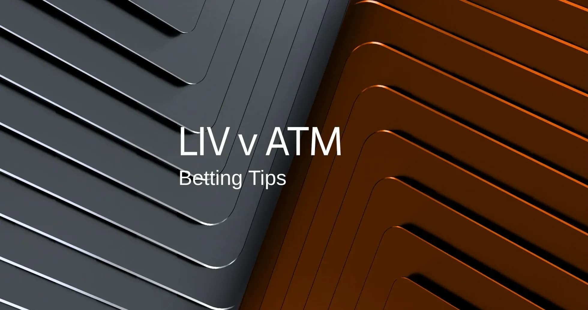Graphic displaying LIV vs ATM betting tips Graphic displaying LIV vs ATM betting tips